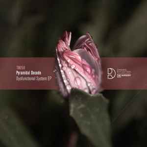 Pyramidal Decode - Dysfunctional System EP