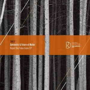 Symmetric - Reject The False Icons EP
