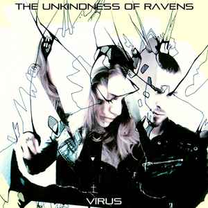 The Unkindness Of Ravens - Virus