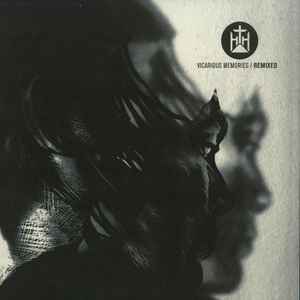 These Hidden Hands - Vicarious Memories - Remixed