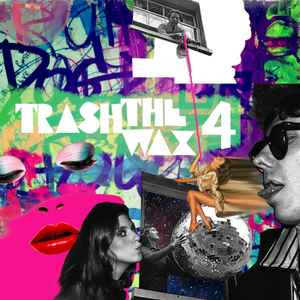 Various - Trash The Wax, Vol. 4