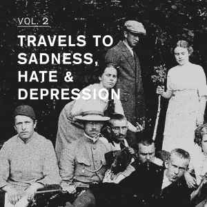 Various - Travels To Sadness, Hate & Depression Vol. 2